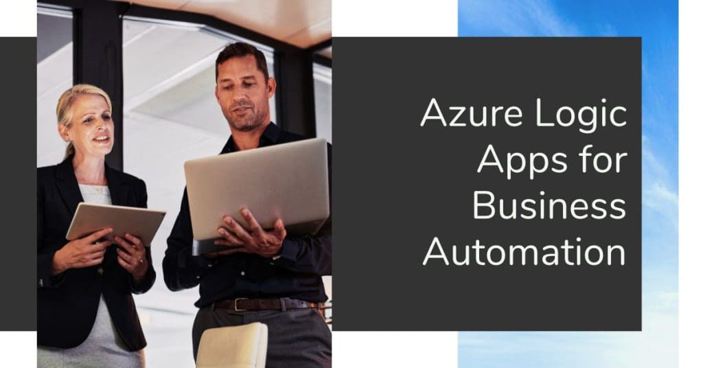 Azure Logic Apps For Business Automation