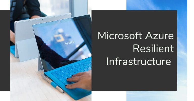 Microsoft Azure Resilient Infrastructure