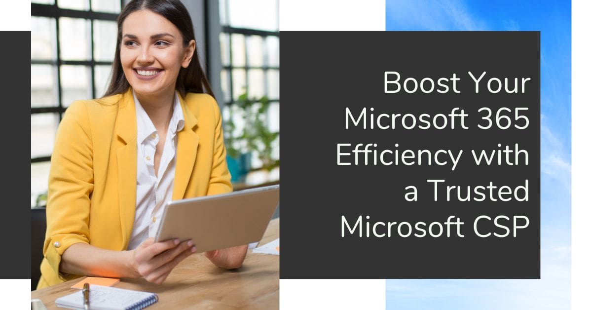 A Microsoft CSPs Can Enhance Your Microsoft 365 Experience