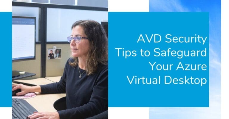 Essential Practices for Protecting Your Azure Virtual Desktop