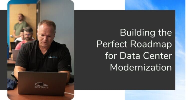 How to Create a Roadmap for Successful Data Center Modernization - SkyTerra