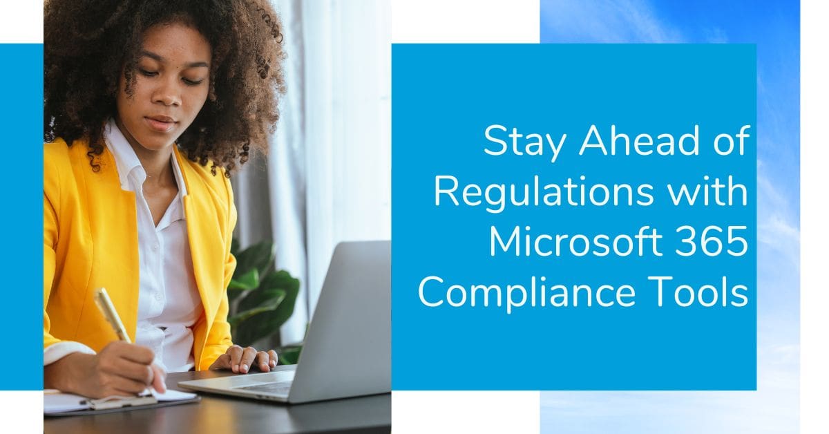 Microsoft 365 Compliance Tools - SkyTerra Technologies