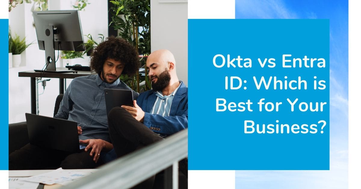 Okta vs Entra ID Comparison - SkyTerra Technologies