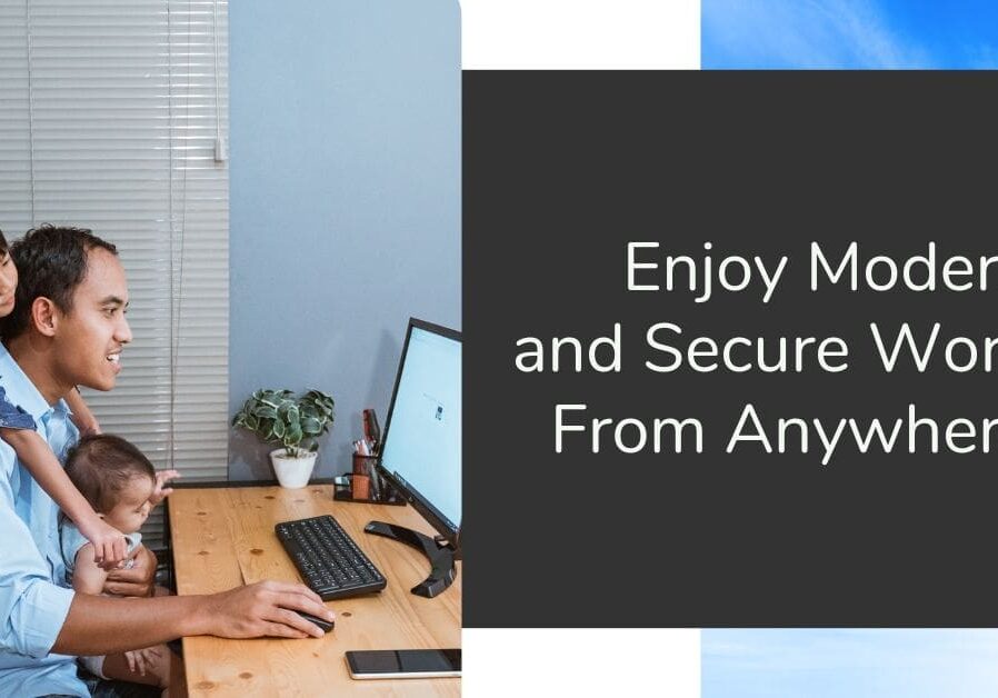 Enjoy Modern and Secure Work From Anywhere - SkyTerra