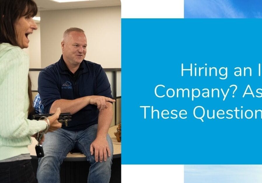 Hiring an IT Company Start With These 10 Questions - SkyTerra