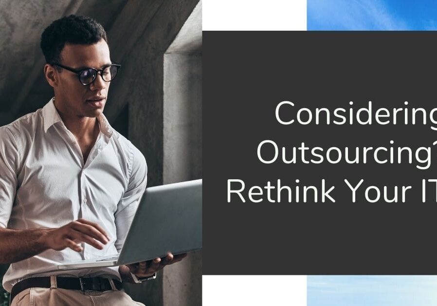 Is Outsourcing IT Services The Right IT Strategy?