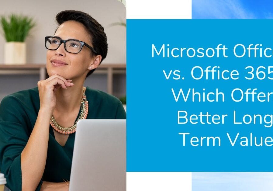 Microsoft Office vs. Office 365 Understanding the Cost Benefits of Cloud Solutions