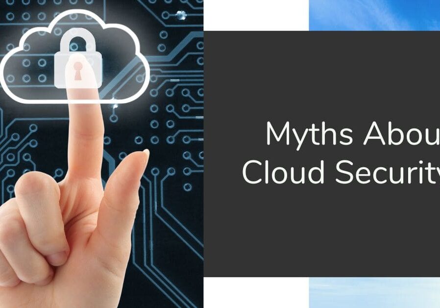 Cloud Security Myths